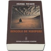 Fanus Neagu, Dincolo de nisipuri - Volumul I