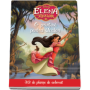 Disney - Elena din Avalor. O printesa pentru Avalor - 32 de planse de colorat