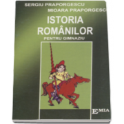Istoria romanilor, memorator pentru gimnaziu (Sergiu Praporgescu)