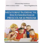 Mentorat in didactica invatamantului prescolar si primar (Mihaela Paisi Lazarescu)