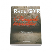Radu Gyr - Sangele temnitei (Stigmate)
