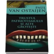 Trustul patriotismului si alte grotesti (Paul von Ostaijen)