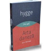 Cartea despre HYGGE. Arta daneza de a trai bine (Louisa Thomsen Brits)