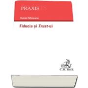 Daniel Moreanu - Fiducia si Trust-ul - (Colectia Praxis)