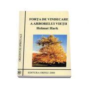 Forta de vindecare a arborelui vietii