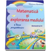 Corina Palade - Matematica si explorarea mediului pentru clasa pregatitoare semestrul al II-lea