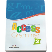 Virginia Evans, Access 2 Grammar. Curs de limba engleza gramatica, nivel elementary - Level A2