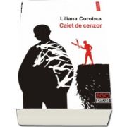Caiet de cenzor (Liliana Corobca)