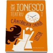 Eugene Ionesco, Teatru I. Cantareata cheala. Lectia - Editia a II-a