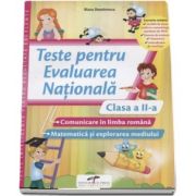 Teste pentru Evaluarea Nationala clasa a II-a. Comunicare in limba romana si Matematica si explorarea mediului (Iliana Dumitrescu)