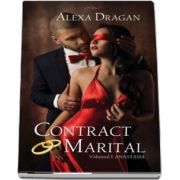 Alexa Dragan, Contract marital. Volumul I - Anastasia