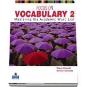 Diane Schmitt, Focus on Vocabulary 2. Mastering the Academic Word List