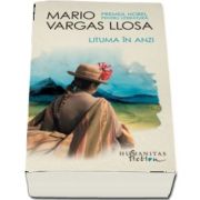 Mario Vargas Llosa, Lituma in Anzi - (Editia 2017)