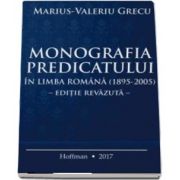 Marius Valeriu Grecu, Monografia predicatului in Limba Romana (1895-2005) - Editie Revazuta