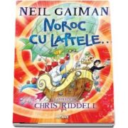 Neil Gaiman, Noroc cu laptele... (Editie, paperback 2017)