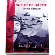 Suflet de hartie (Mira Tanase)