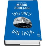 Marin Sorescu, Trei dinti din fata - (Serie de autor)