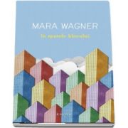 Mara Wagner, In spatele blocului