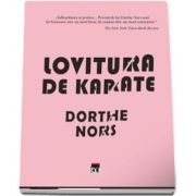 Dorthe Nors, Lovitura de karate