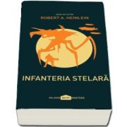 Infanteria stelara - Serie de autor Robert A. Heinlein