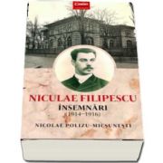 Nicolae Polizu Micsunesti, Niculae Filipescu. Insemnari (1914 - 1916)