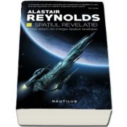 Alastair Reynolds, Spatiul Revelatiei - Primul volum din trilogia Spatiul revelatiei