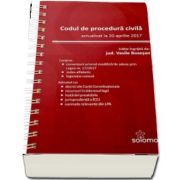 Codul de procedura civila - Actualizat la 20 aprilie 2017 - Editie ingrijita de Vasile Bozesan