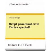 Drept procesual civil. Partea speciala de Daniel Ghita (Curs universitar)