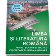 Limba si literatura romana, pentru scolile si sectiile cu predare in limba Maghiara, manual pentru clasa a V-a