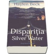 Disparitia din Silver Water de Haylen Beck