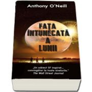 Fata intunecata a lunii de Anthony O-Neill