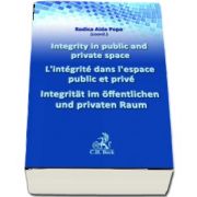 Integrity in public and private space. Prevention and necessity for ensuring trust in social relationships de Rodica Aida Popa