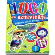 1000 de activitati pentru copii isteti (Volumul 1)