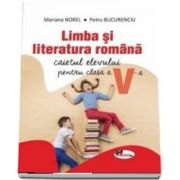 Limba si literatura romana. Caietul elevului pentru clasa a V-a de Mariana Norel