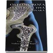Osteoporoza din perspectiva multidisciplinara - Coordonator Violeta Claudia Bojinca