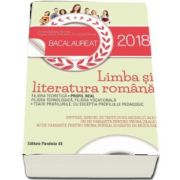 Dorica Nicolae Boltasu, Bacalaureat Limba si literatura romana 2018. Profil Real, 110 teste dupa modelul M. E. N. (30 de variante pentru proba orala si 80 de variante pentru proba scrisa)