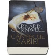 Cantecul Sabiei - Seria Ultimul Regat de Bernard Cornwell