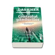 Controlul gandurilor - Al doilea volum din seria Doctrina Mortala de James Dashner