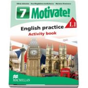 Curs de Limba engleza, Limba moderna 1 - Auxiliar pentru clasa a VII-a. English practice - Activity book L1 (7 Motivate!) de Olivia Johnston