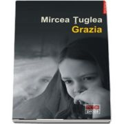 Grazia de Mircea Tuglea