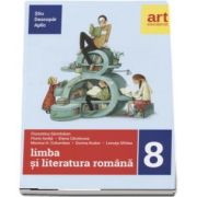 Limba si literatura romana pentru clasa a VIII-a. Metoda STIU-DESCOPAR-APLIC de Florentina Samihaian (Editia 2017)
