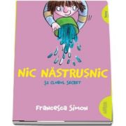 Nic Nastrusnic si clubul secret de Francesca Simon (Editie Paperback)