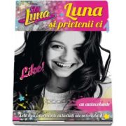 Soy Luna. Luna si prietenii ei - Cele mai interesante activitati ale sezonului 1 (Contine autocolante)