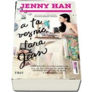 A ta vesnic, Lara Jean de Jenny Han (Povestea scrisorilor Larei Jean continua!)