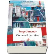 Conteaza pe mine de Serge Joncour