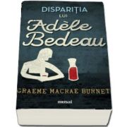 Disparitia lui Adele Bedeau de Graeme Macrae Burnet