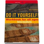 Do It Yourself! Workbook for all ages. Intermediate de Steluta Istratescu