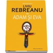 Liviu Rebreanu, Adam si Eva cu prefata de Ion Simut