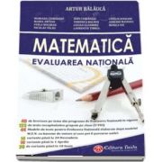 Matematica, Evaluarea Nationala pentru clasa a VIII-a - Artur Balauca (Contine 40 de breviare pe teme din programa de Evaluare Nationala in vigoare)