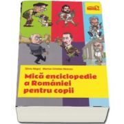 Mica Enciclopedie a Romaniei pentru Copii de Silviu Negut (Editie Paperback)